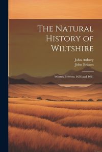 Cover image for The Natural History of Wiltshire