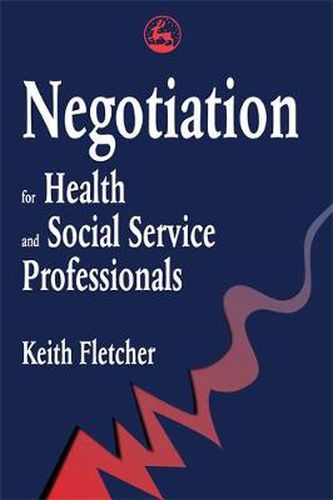 Cover image for Negotiation for Health and Social Service Professionals