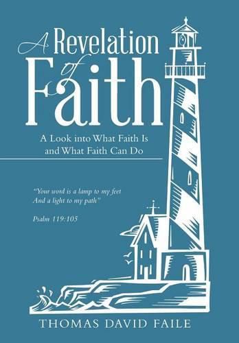 Cover image for A Revelation of Faith: A Look into What Faith Is and What Faith Can Do