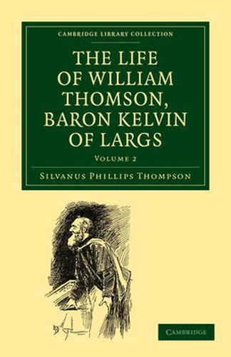 Cover image for The Life of William Thomson, Baron Kelvin of Largs