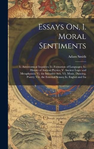 Cover image for Essays On, I. Moral Sentiments