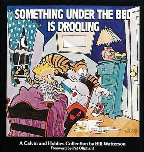 Cover image for Something Under the Bed Is Drooling: A Calvin and Hobbes Collection