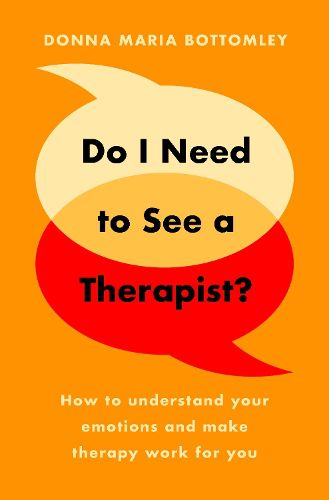Cover image for Do I Need to See a Therapist?: How to understand your emotions and make therapy work for you