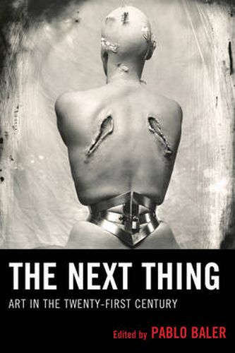 Cover image for The Next Thing: Art in the Twenty-first Century