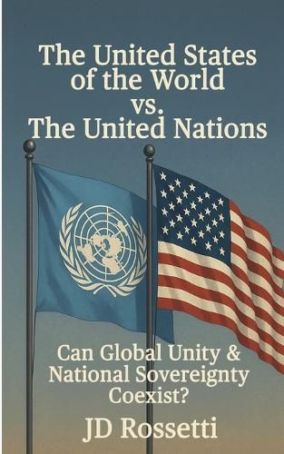 Cover image for The United States of the World vs. The United Nations
