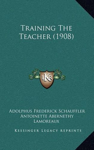 Cover image for Training the Teacher (1908)