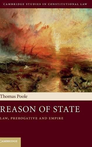 Cover image for Reason of State: Law, Prerogative and Empire