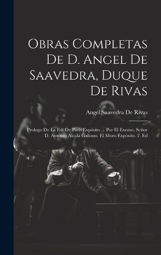Cover image for Obras Completas De D. Angel De Saavedra, Duque De Rivas