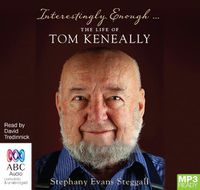 Cover image for Interestingly Enough ...: The Life of Tom Keneally