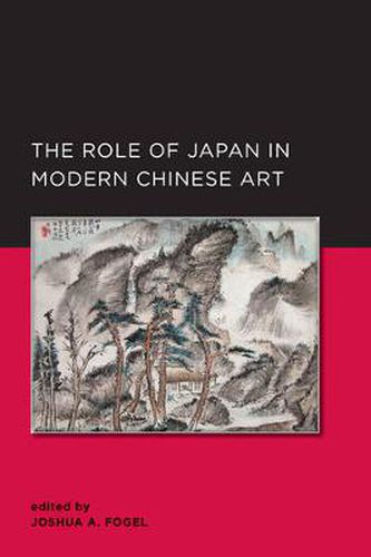 Cover image for Role of Japan in Modern Chinese Art