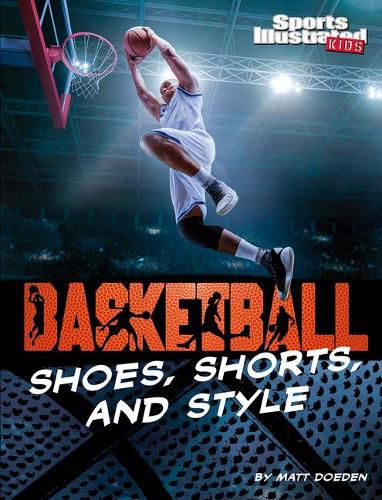 Cover image for Basketball Shoes, Shorts, and Style