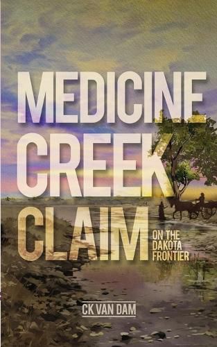 Cover image for Medicine Creek Claim