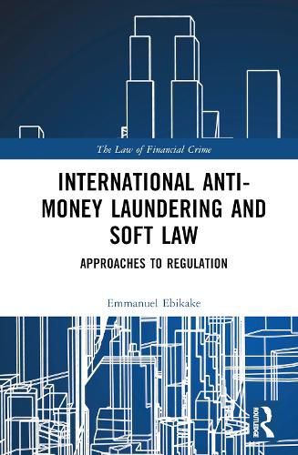 Cover image for International Anti-Money Laundering and Soft Law