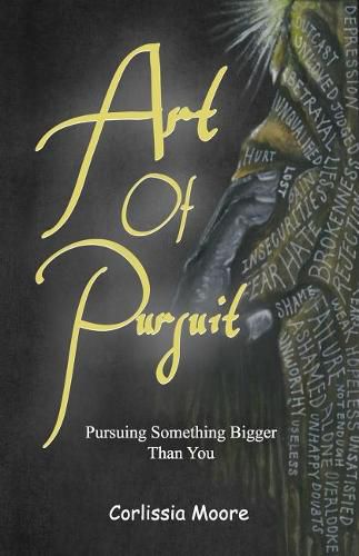 Cover image for Art of Pursuit: Pursuing Something Bigger Than You