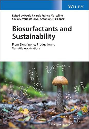 Cover image for Biosurfactants and Sustainability: From Biorefiner ies Production to Versatile Applications