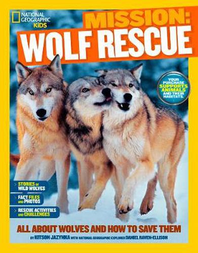 Mission: Wolf Rescue: All About Wolves and How to Save Them