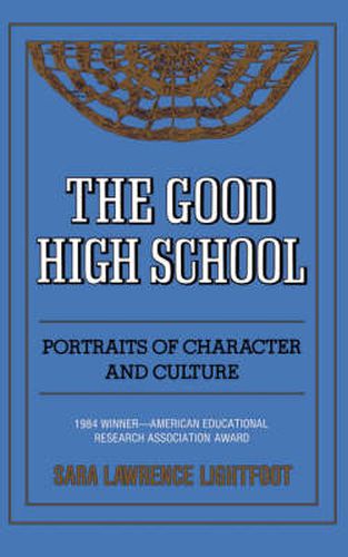 Cover image for The Good High School: Portraits of Character and Culture