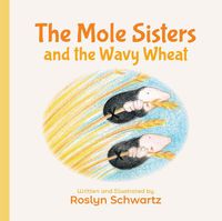 Cover image for The Mole Sisters and the Wavy Wheat