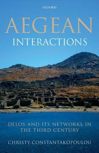 Cover image for Aegean Interactions: Delos and its Networks in the Third Century