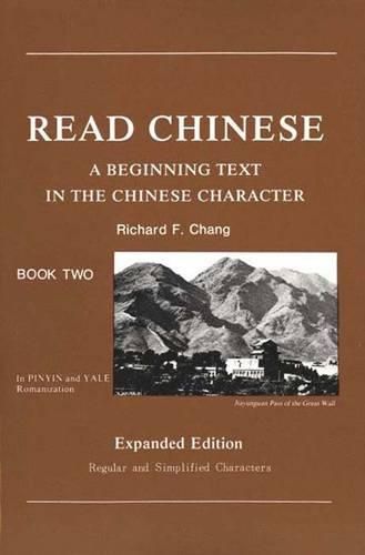 Cover image for Read Chinese, Book Two: A Beginning Text in the Chinese Character, Expanded Edition