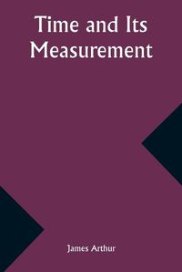 Cover image for Time and Its Measurement