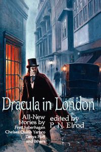 Cover image for Dracula in London: All New Stories by Fred Saberhage, Chelsea Quinn Yarbro, Tanya Huff, and others.