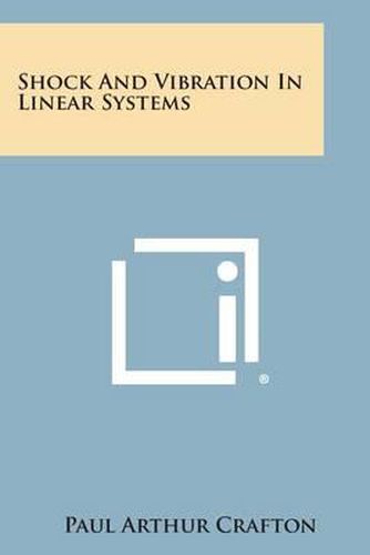 Shock and Vibration in Linear Systems