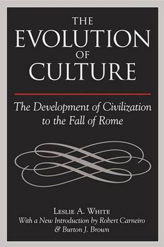 The Evolution of Culture: The Development of Civilization to the Fall of Rome