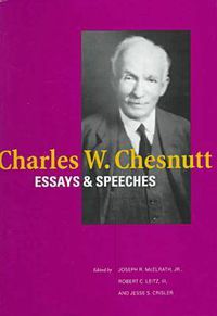 Cover image for Charles W. Chesnutt: Essays and Speeches