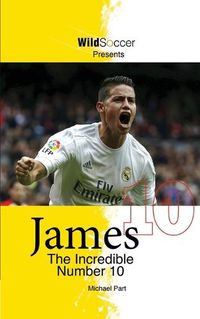 Cover image for James The Incredible Number 10