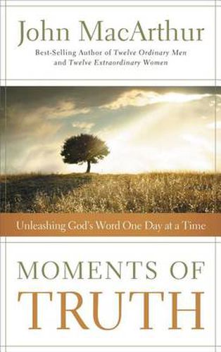 Cover image for Moments of Truth: Unleashing God's Word One Day at a Time