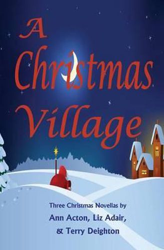 Cover image for A Christmas Village: Three Christmas Novellas