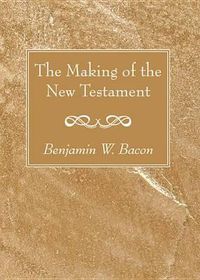 Cover image for The Making of the New Testament