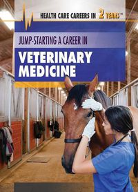 Cover image for Jump-Starting a Career in Veterinary Medicine