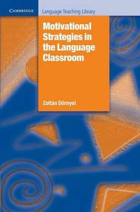 Cover image for Motivational Strategies in the Language Classroom