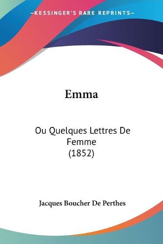 Cover image for Emma: Ou Quelques Lettres de Femme (1852)