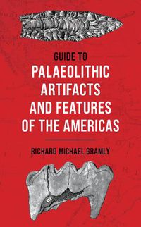 Cover image for Guide to Palaeolithic Artifacts and Features of the Americas