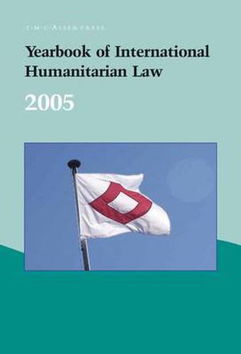 Cover image for Yearbook of International Humanitarian Law - 2005