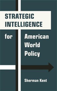 Cover image for Strategic Intelligence for American World Policy