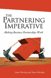 Cover image for The Partnering Imperative: Making Business Partnerships Work