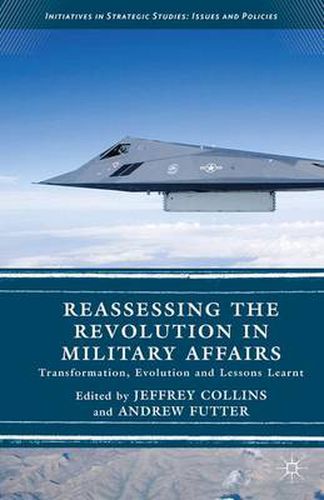 Cover image for Reassessing the Revolution in Military Affairs: Transformation, Evolution and Lessons Learnt