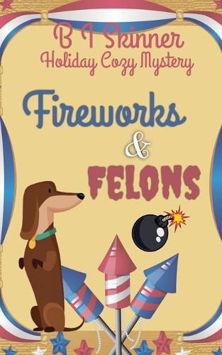 Cover image for Fireworks & Felons