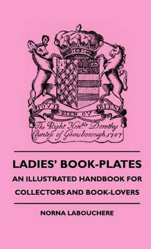 Cover image for Ladies' Book-Plates - An Illustrated Handbook For Collectors And Book-Lovers