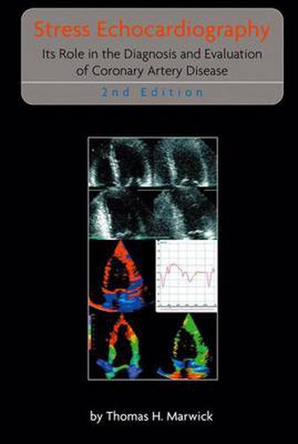 Stress Echocardiography: Its Role in the Diagnosis and Evaluation of Coronary Artery Disease