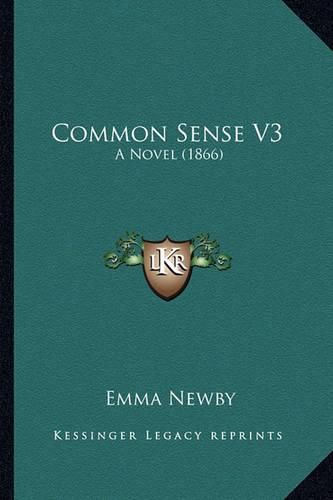 Cover image for Common Sense V3: A Novel (1866)