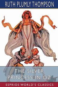 Cover image for The Silver Princess in Oz (Esprios Classics)