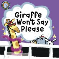 Cover image for Giraffe Won't Say Please