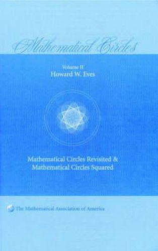 Cover image for Mathematical Circles: Volume 2, Mathematical Circles Revisited, Mathematical Circles Squared