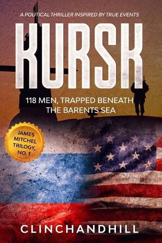 Cover image for Kursk: 118 men trapped beneath the Barents Sea