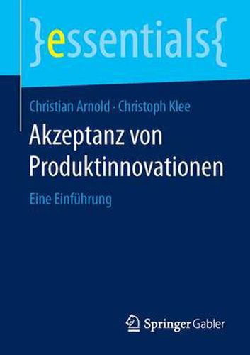 Cover image for Akzeptanz von Produktinnovationen: Eine Einfuhrung